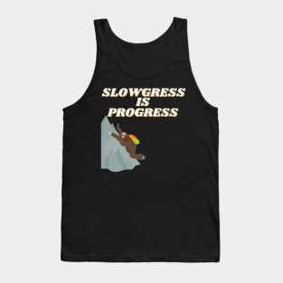 Climbing Sloth - Slowgress is progress Tank Top